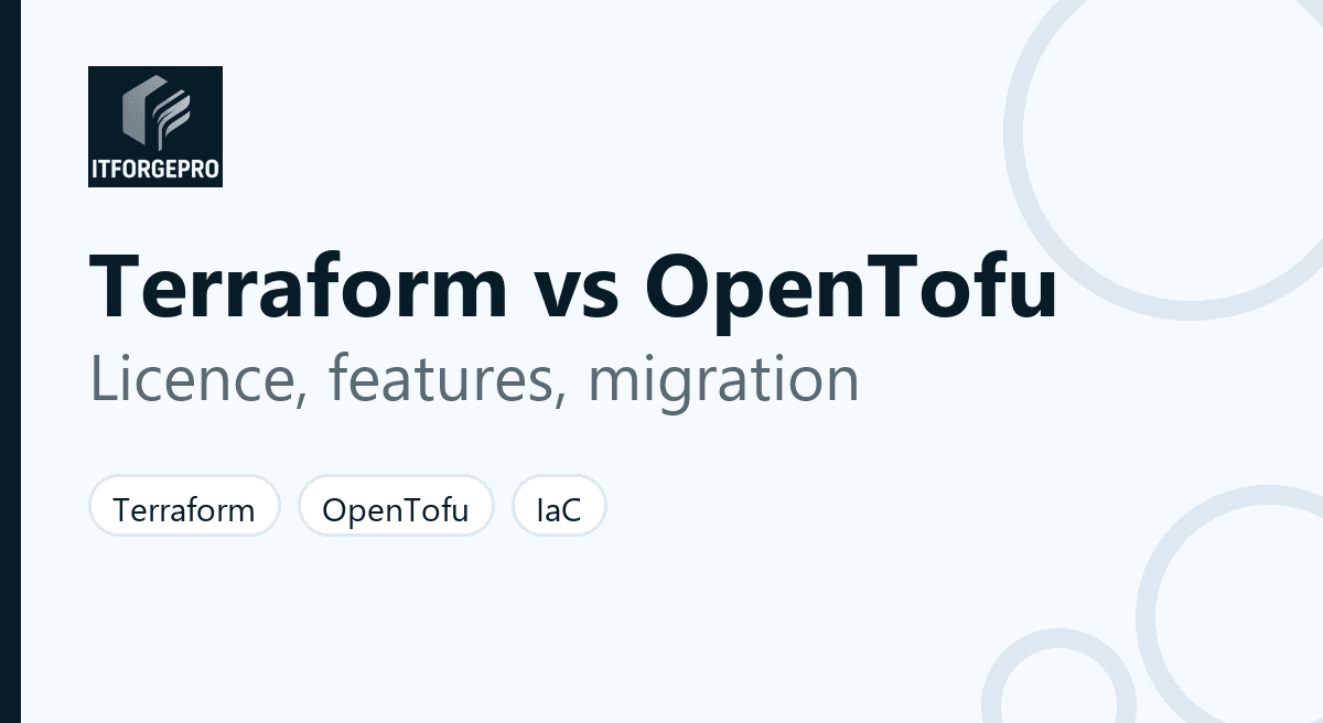 Terraform vs OpenTofu: comparison of licence, features and migration for infrastructure as code